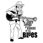 STORY SONGS & VOICES OF THE BLUES