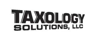 TAXOLOGY SOLUTIONS, LLC