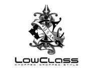 LC LOWCLASS CHOPPED · DROPPED ­ STYLE USA
