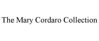 THE MARY CORDARO COLLECTION