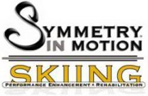 SYMMETRY IN MOTION SKIING REHABILITATION PERFORMANCE ENHANCEMENT