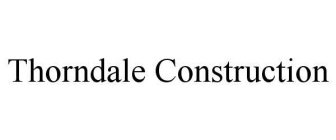 THORNDALE CONSTRUCTION
