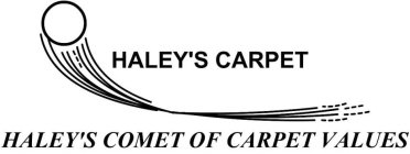 HALEY'S CARPET HALEY'S COMET OF CARPET VALUES