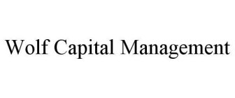 WOLF CAPITAL MANAGEMENT