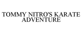 TOMMY NITRO'S KARATE ADVENTURE