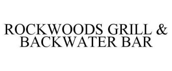 ROCKWOODS GRILL & BACKWATER BAR