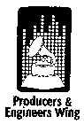 PRODUCERS & ENGINEERS WING
