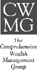 CWMG THE COMPREHENSIVE WEALTH MANAGEMENT GROUP