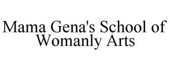 MAMA GENA'S SCHOOL OF WOMANLY ARTS