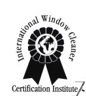 INTERNATIONAL WINDOW CLEANER CERTIFICATION INSTITUTE
