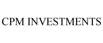 CPM INVESTMENTS