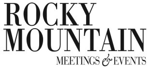 ROCKY MOUNTAIN MEETINGS & EVENTS