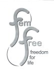 FEMFREE FREEDOM FOR LIFE