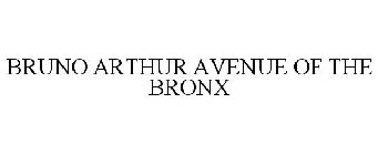 BRUNO ARTHUR AVENUE OF THE BRONX