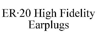 ER·20 HIGH FIDELITY EARPLUGS
