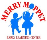 MERRY MOPPET EARLY LEARNING CENTER