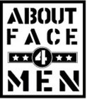 ABOUT FACE 4 MEN