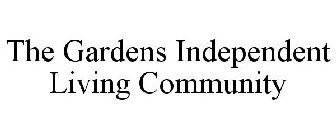 THE GARDENS INDEPENDENT LIVING COMMUNITY