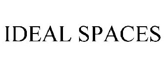 IDEAL SPACES