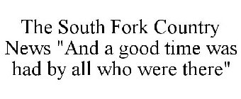 THE SOUTH FORK COUNTRY NEWS 
