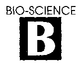 B BIO-SCIENCE