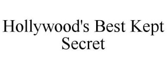 HOLLYWOOD'S BEST KEPT SECRET