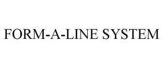 FORM-A-LINE SYSTEM