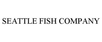 SEATTLE FISH COMPANY