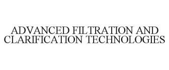 ADVANCED FILTRATION AND CLARIFICATION TECHNOLOGIES