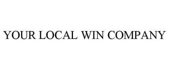 YOUR LOCAL WIN COMPANY