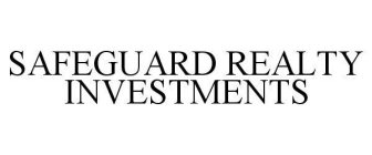 SAFEGUARD REALTY INVESTMENTS