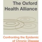 THE OXFORD HEALTH ALLIANCE CONFRONTING THE EPIDEMIC OF CHRONIC DISEASE