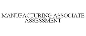 MANUFACTURING ASSOCIATE ASSESSMENT