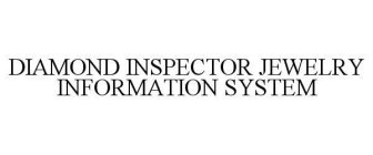 DIAMOND INSPECTOR JEWELRY INFORMATION SYSTEM