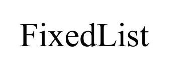 FIXEDLIST