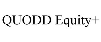 QUODD EQUITY+