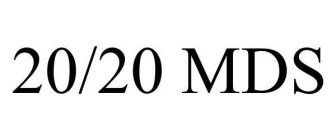 20/20 MDS