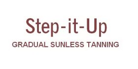 STEP-IT-UP GRADUAL SUNLESS TANNING