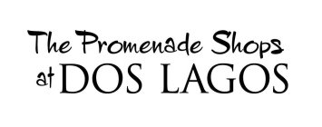 THE PROMENADE SHOPS AT DOS LAGOS