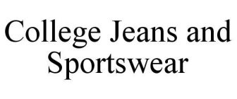 COLLEGE JEANS AND SPORTSWEAR