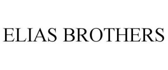 ELIAS BROTHERS