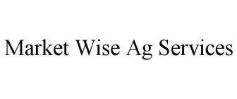 MARKET WISE AG SERVICES