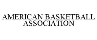 AMERICAN BASKETBALL ASSOCIATION