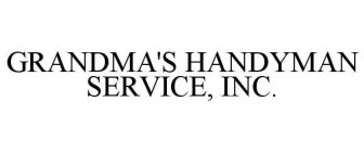 GRANDMA'S HANDYMAN SERVICE, INC.