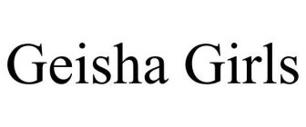 GEISHA GIRLS