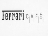 FERRARI CAFÉ