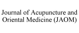 JOURNAL OF ACUPUNCTURE AND ORIENTAL MEDICINE (JAOM)