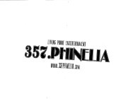 LIVING PROOF ENTERTAINMENT 357.PHINELIA WWW.357PHINELIA.COM