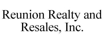 REUNION REALTY AND RESALES, INC.