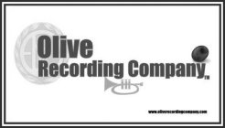 OLIVE RECORDING COMPANY WWW.OLIVERECORDINGCOMPANY.COM